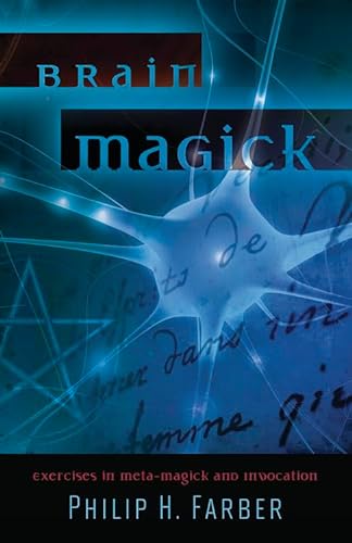 Stock image for Brain Magick: Exercises in Meta-Magick and Invocation for sale by Goodwill Southern California