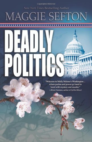 Beispielbild für Deadly Politics (A Molly Malone Mystery, 1) zum Verkauf von Hippo Books