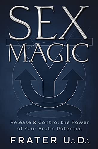 Stock image for Sex Magic: Release & Control the Power of Your Erotic Potential for sale by HPB-Diamond
