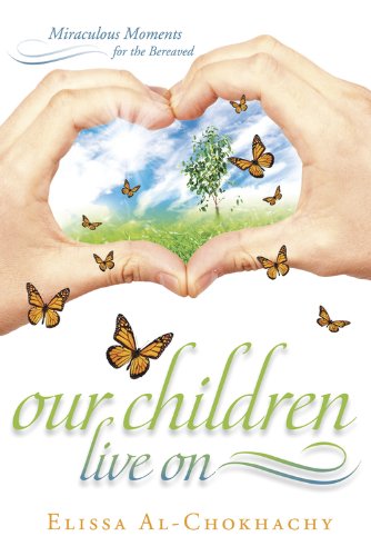 Our Children Live on: Miraculous Moments for the Bereaved