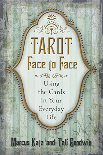 Stock image for Tarot Face to Face: Using the Cards in Your Everyday Life for sale by Zoom Books Company