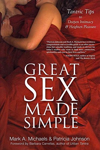 Stock image for Great Sex Made Simple: Tantric Tips to Deepen Intimacy & Heighten Pleasure for sale by ThriftBooks-Dallas