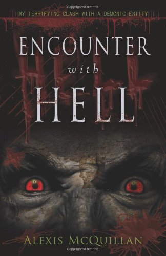 9780738733500: Encounter With Hell: My Terrifying Clash With a Demonic Entity