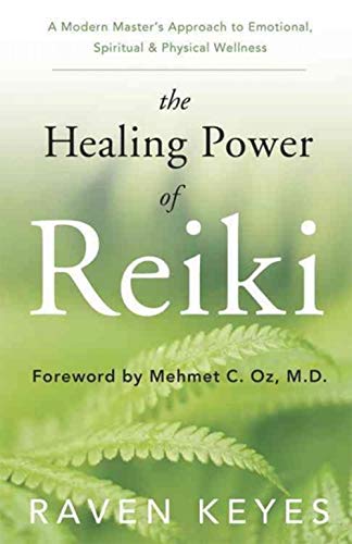HEALING POWER OF REIKI: A Modern Masters Approach To Emotional, Spiritual & Physical Wellness