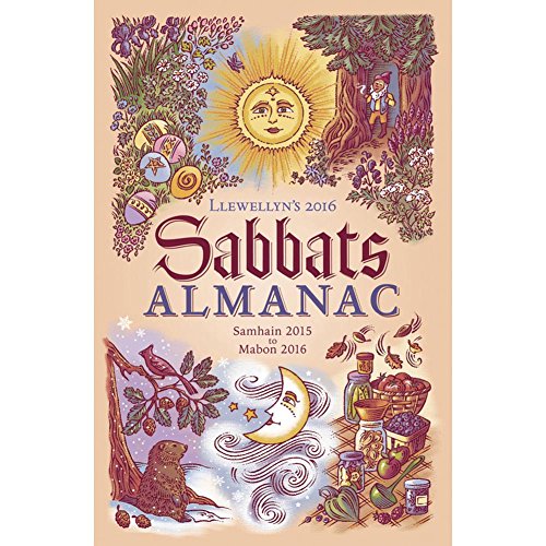 9780738733982: Llewellyn's 2016 Sabbats Almanac: Samhain 2015 to Mabon 2016