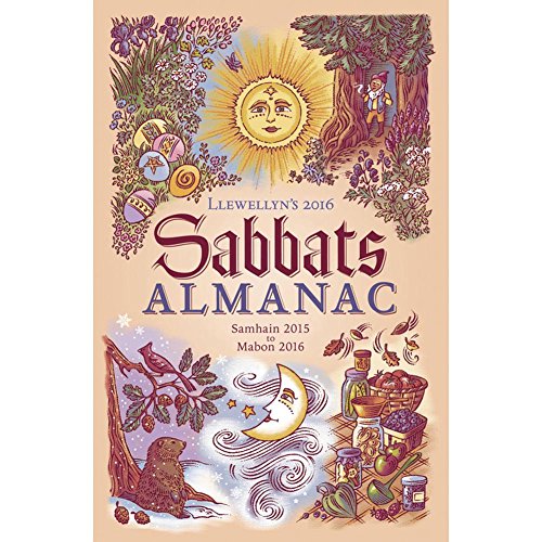 Stock image for Llewellyn's 2016 Sabbats Almanac: Samhain 2015 to Mabon 2016 for sale by HPB Inc.