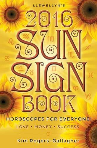 Stock image for Llewellyn's 2016 Sun Sign Book : Horoscopes for Everyone! for sale by Better World Books