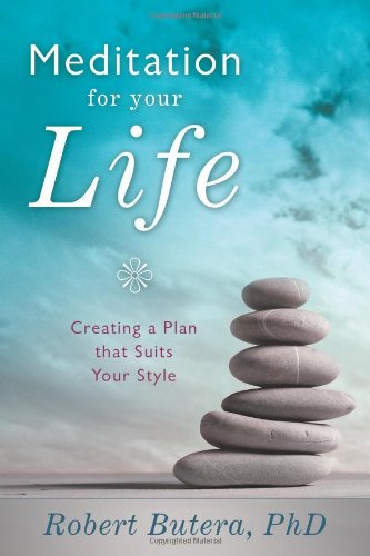 Beispielbild fr Meditation for Your Life : Creating a Plan That Suits Your Style zum Verkauf von Better World Books