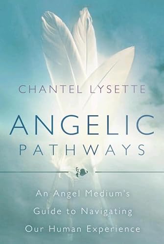 Beispielbild fr Angelic Pathways : An Angel Medium's Guide to Navigating Our Human Experience zum Verkauf von Better World Books