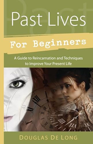 Beispielbild fr Past Lives for Beginners : A Guide to Reincarnation and Techniques to Improve Your Present Life zum Verkauf von Better World Books