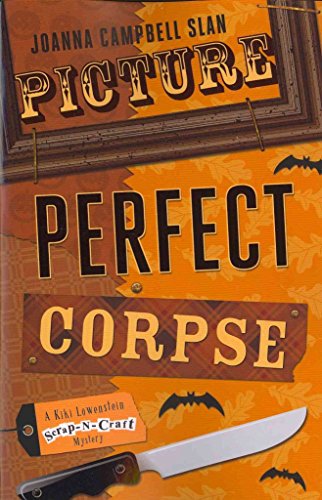 Stock image for Picture Perfect Corpse (A Kiki Lowenstein Scrap-N-Craft Mystery, 6) for sale by SecondSale