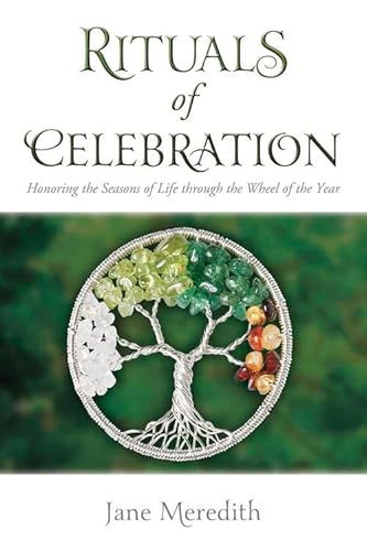 9780738735443: Rituals of Celebration: Honoring the Seasons of Life Through the Wheel of the Year
