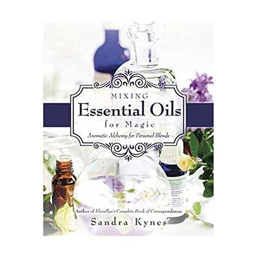 Imagen de archivo de Mixing Essential Oils for Magic: Aromatic Alchemy for Personal Blends a la venta por HPB-Diamond