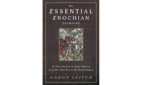 9780738737003: The Essential Enochian Grimoire: An Introduction to Angel Magick from Dr. John Dee to the Golden Dawn