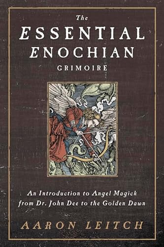 9780738737003: The Essential Enochian Grimoire: An Introduction to Angel Magick from Dr. John Dee to the Golden Dawn