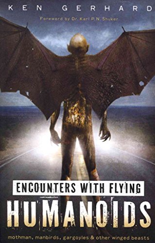 9780738737201: Encounters with Flying Humanoids: Mothman, Manbirds, Gargoyles, and Other Winged Beasts