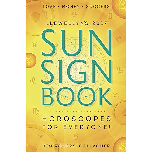 Stock image for Llewellyn's 2017 Sun Sign Book : Horoscopes for Everyone! for sale by Better World Books