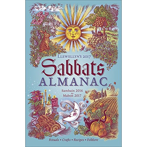 Stock image for Llewellyn's 2017 Sabbats Almanac: Samhain 2016 to Mabon 2017 for sale by SecondSale