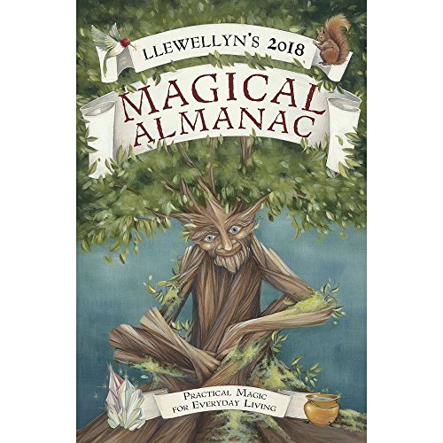 Imagen de archivo de Llewellyn's 2018 Magical Almanac: Practical Magic for Everyday Living (Llewellyn's Magical Almanac) a la venta por Wonder Book