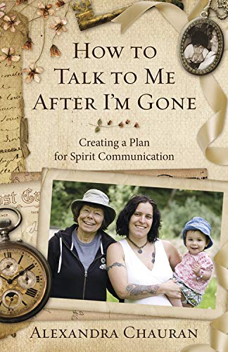9780738739250: How to Talk to Me After I'm Gone: Creating a Plan for Spirit Communication