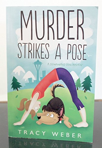 Murder Strikes a Pose (A Downward Dog Mystery, 1)