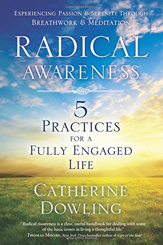 Beispielbild fr Radical Awareness: 5 Practices for a Fully Engaged Life zum Verkauf von SecondSale