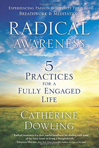 Imagen de archivo de Radical Awareness: 5 Practices for a Fully Engaged Life a la venta por SecondSale