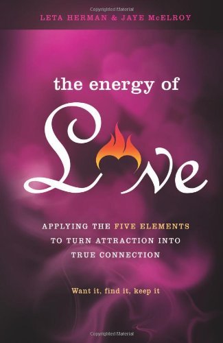 9780738740195: The Energy of Love: Applying the Five Elements to Turn Attraction into True Connection