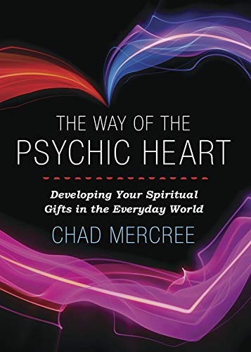 Stock image for The Way of the Psychic Heart: Developing Your Spiritual Gifts in the Everyday World for sale by ZBK Books