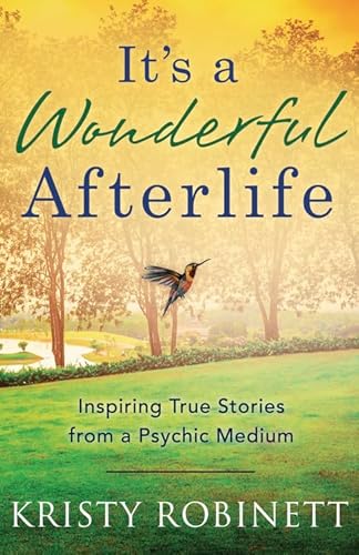 Stock image for Its a Wonderful Afterlife: Inspiring True Stories from a Psychic Medium for sale by gwdetroit