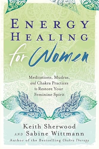 Beispielbild fr Energy Healing for Women: Meditations, Mudras, and Chakra Practices to Restore your Feminine Spirit zum Verkauf von GoodwillNI