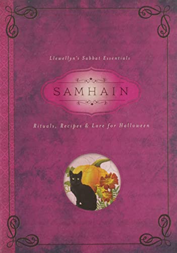 9780738742168: Samhain: Rituals, Recipes and Lore for Halloween: 6 (Llewellyn's Sabbat Essentials)