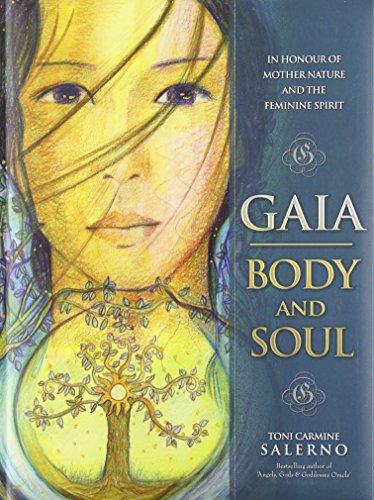 Stock image for Gaia: Body & Soul: Body and Soul: In Honour of Mother Earth and the Feminine Spirit for sale by WorldofBooks