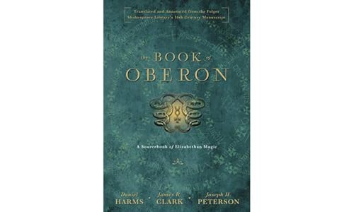 Beispielbild fr The Book of Oberon: A Sourcebook of Elizabethan Magic zum Verkauf von HPB-Ruby