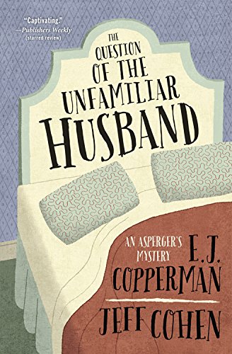 Stock image for The Question of the Unfamiliar Husband (An Aspergers Mystery, 2) for sale by Read&Dream