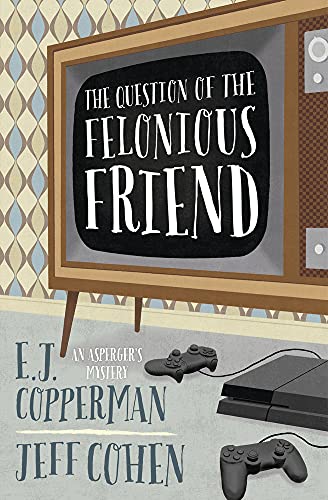 Imagen de archivo de The Question of the Felonious Friend (An Asperger's Mystery, 3) a la venta por BooksRun