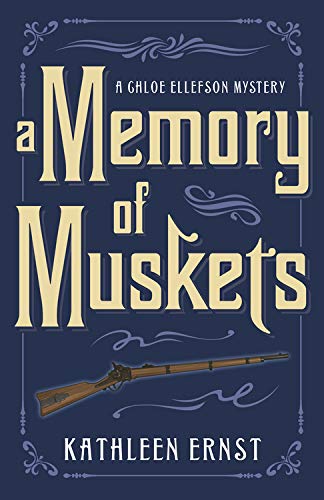 Stock image for A Memory of Muskets (A Chloe Ellefson Mystery, 7) for sale by Reliant Bookstore