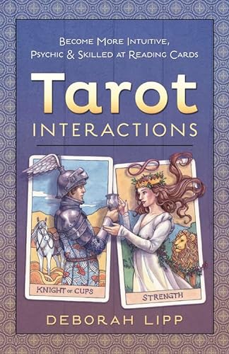 9780738745206: Tarot Interactions: Become More Intuitive, Psychic, and Skilled at Reading Cards