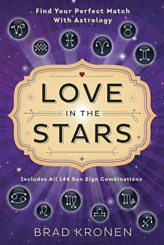 Stock image for Love in the Stars : Find Your Perfect Match with Astrology for sale by Better World Books