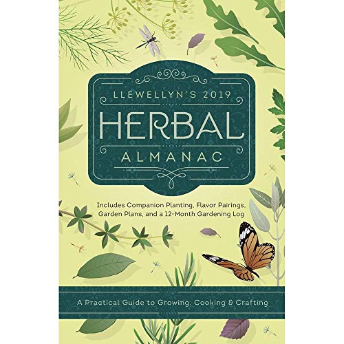 Imagen de archivo de Llewellyn's 2019 Herbal Almanac: A Practical Guide to Growing, Cooking & Crafting (Llewellyn's Herbal Almanac) a la venta por HPB-Emerald