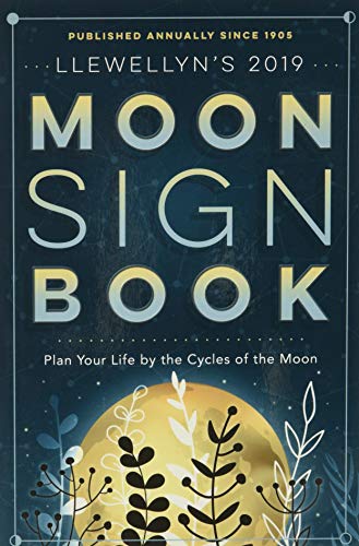 Beispielbild fr Llewellyn's 2019 Moon Sign Book : Plan Your Life by the Cycles of the Moon zum Verkauf von Better World Books