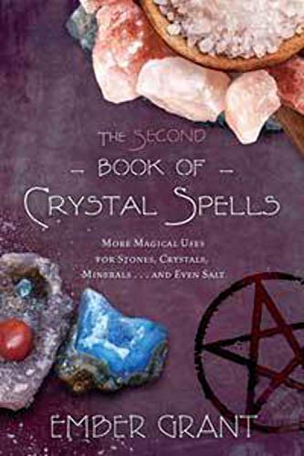 Beispielbild fr The Second Book of Crystal Spells: More Magical Uses for Stones, Crystals, Minerals. and Even Salt zum Verkauf von Red's Corner LLC