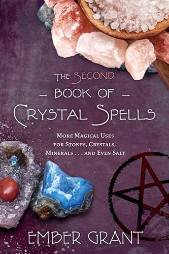 Imagen de archivo de The Second Book of Crystal Spells: More Magical Uses for Stones, Crystals, Minerals. and Even Salt a la venta por Red's Corner LLC