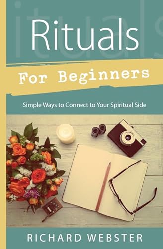 Stock image for Rituals for Beginners: Simple Ways to Connect to Your Spiritual Side for sale by BooksRun