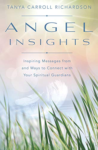 Stock image for Angel Insights: Inspiring Messages From and Ways to Connect With Your Spiritual Guardians for sale by Goodwill Books