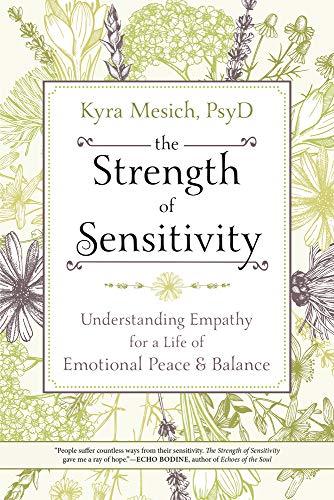 9780738748498: The Strength of Sensitivity: Understanding Empathy for a Life of Emotional Peace & Balance