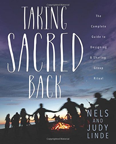Imagen de archivo de Taking Sacred Back: The Complete Guide to Designing and Sharing Group Ritual a la venta por Decluttr