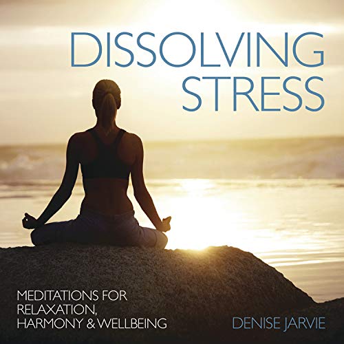 Beispielbild fr Dissolving Stress: Meditations for Relaxation, Harmony & Wellbeing zum Verkauf von Irish Booksellers