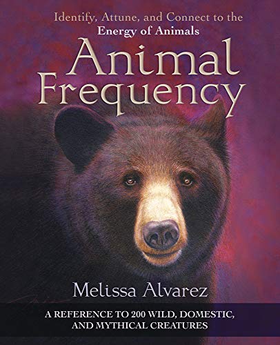 Beispielbild fr Animal Frequency: Identify, Attune, and Connect to the Energy of Animals zum Verkauf von BooksRun