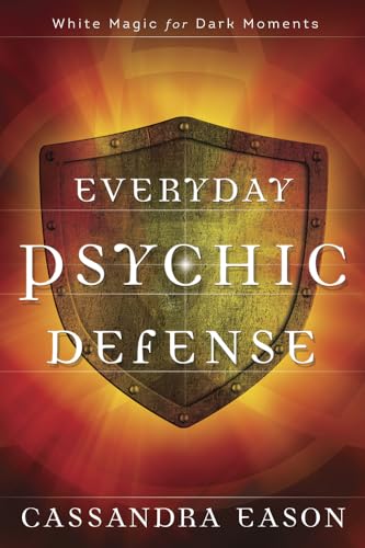 Beispielbild fr Everyday Psychic Defense: White Magic for Dark Moments zum Verkauf von ThriftBooks-Atlanta